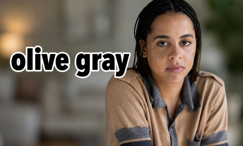 Olive Gray