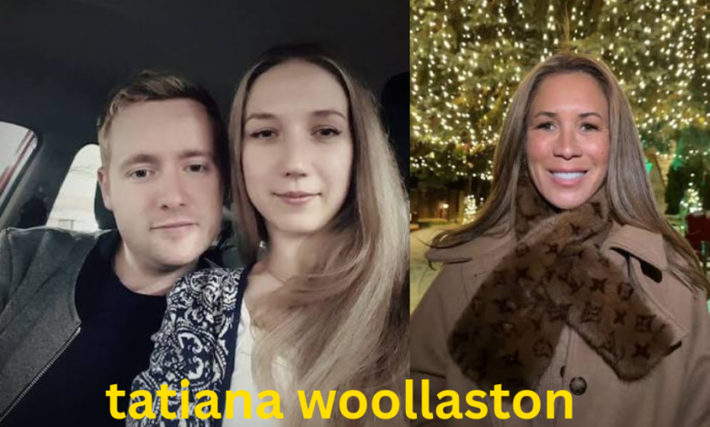 tatiana woollaston net worth