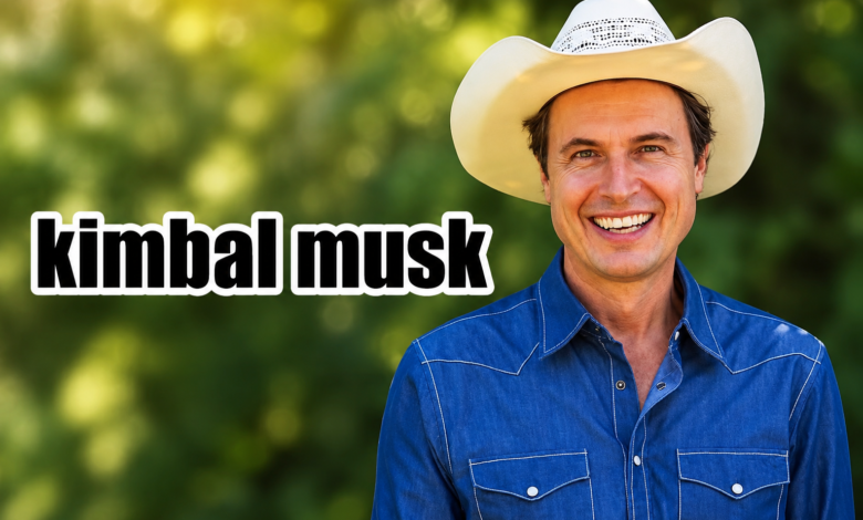 Kimbal Musk net worth
