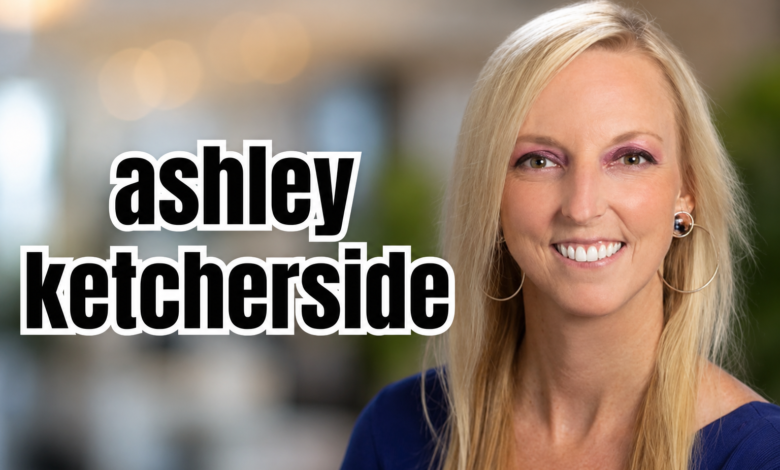 ashley ketcherside
